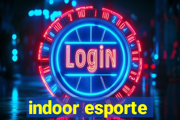 indoor esporte